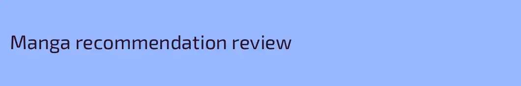 Manga recommendation review